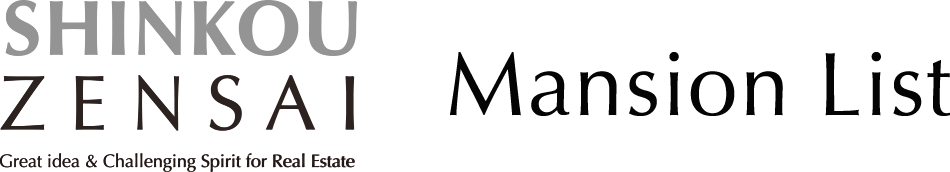 SHINKOU ZENSAI Great idea & Challenging Spirit for Real Estate